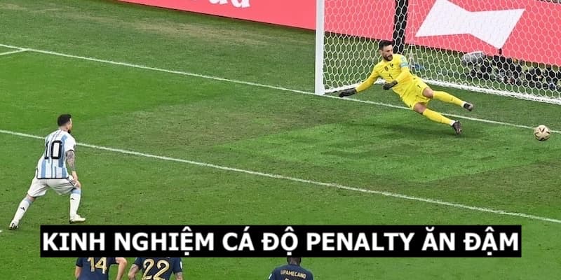 Mẹo cá độ kèo Penalty ăn đậm cho hội viên